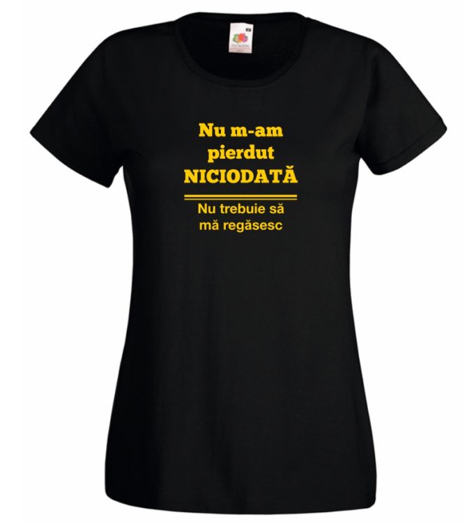 Nu m-am pierdut niciodata
